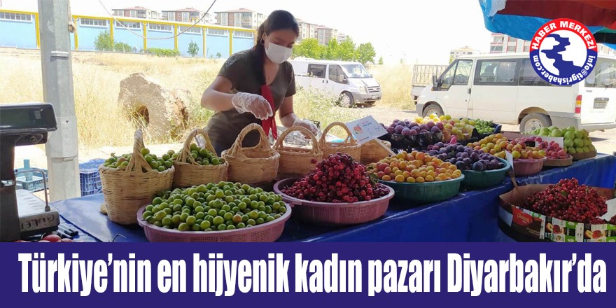 VİDEO- Türkiye’nin en hijyenik kadın semt pazarı Diyarbakır’da
