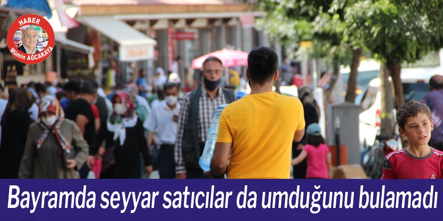 Bayramda seyyar satıcılar da umduğunu bulamadı
