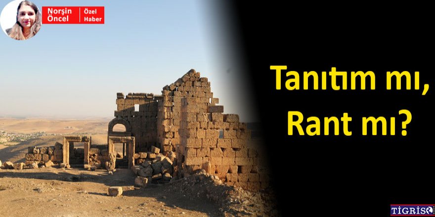 Tanıtım mı, rant mı?