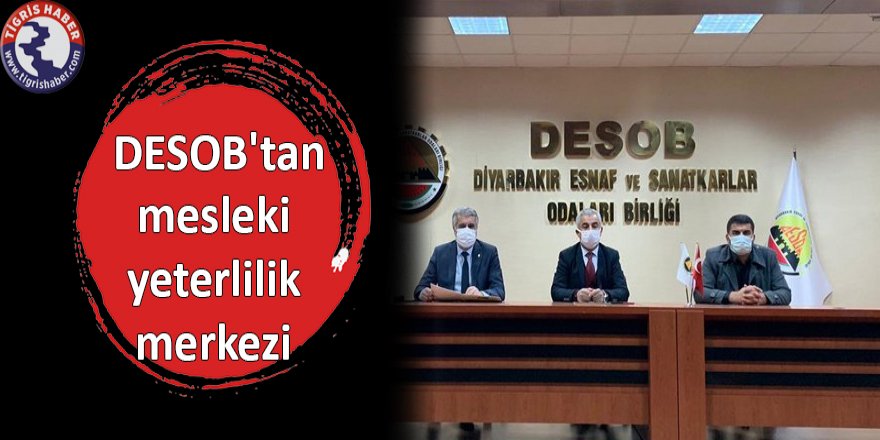 DESOB'tan mesleki yeterlilik merkezi