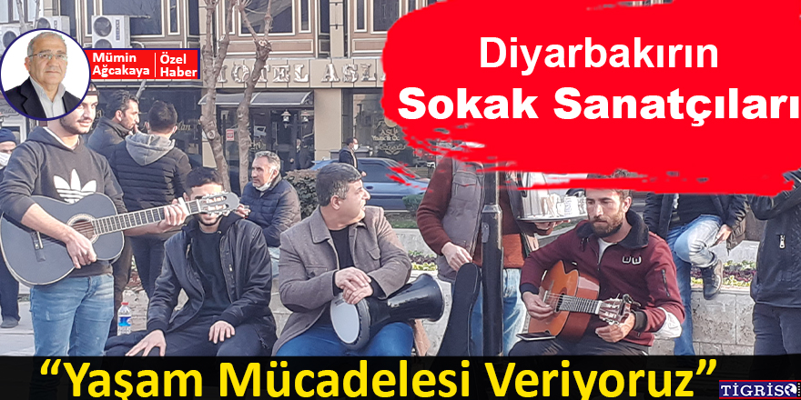 VİDEO - Diyarbakır'daki sokak sanatçıları: Yaşam mücadelesi veriyoruz