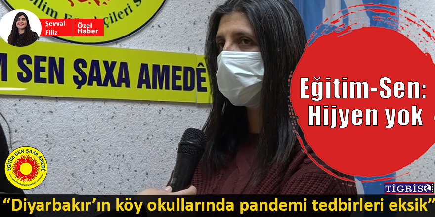 VİDEO - "Diyarbakır’ın köy okullarında pandemi tedbirleri eksik"