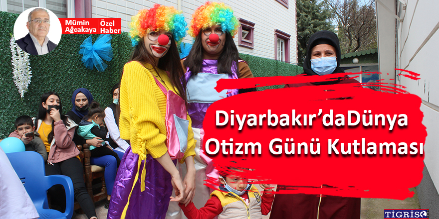 Diyarbakır’da ‘Dünya Otizm Farkındalık Gününde’ çocuklar eğlendi