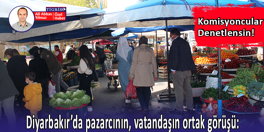VİDEO - Diyarbakır’da pazarcının, vatandaşın ortak görüşü: Komisyoncular denetlensin!