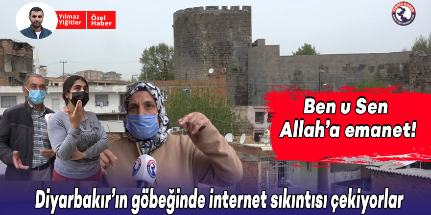 VİDEO - Diyarbakır’ın göbeğinde internet sıkıntısı çekiyorlar
