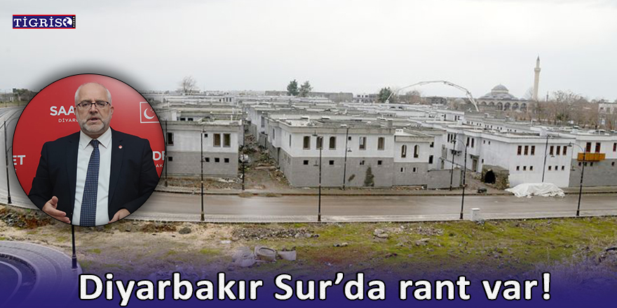 Diyarbakır Sur’da rant var!