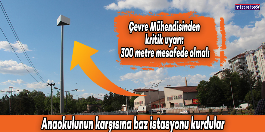 VİDEO - Diyarbakır’da Anaokulunun karşısına baz istasyonu kurdular