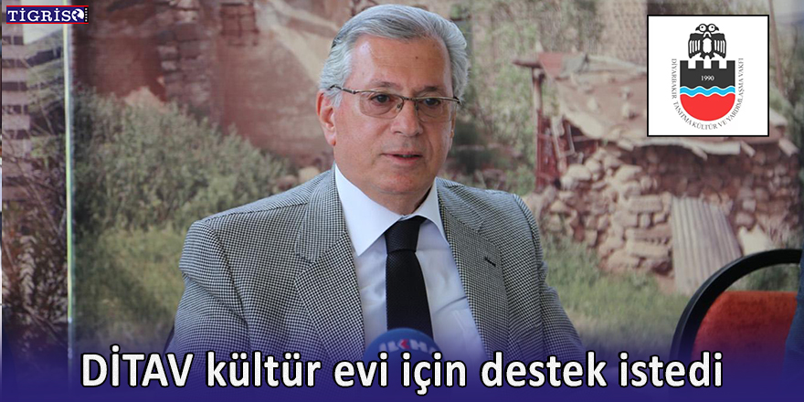 DİTAV kültür evi için destek istedi