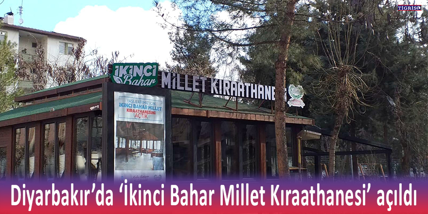 Diyarbakır’da ‘İkinci Bahar Millet Kıraathanesi’ açıldı