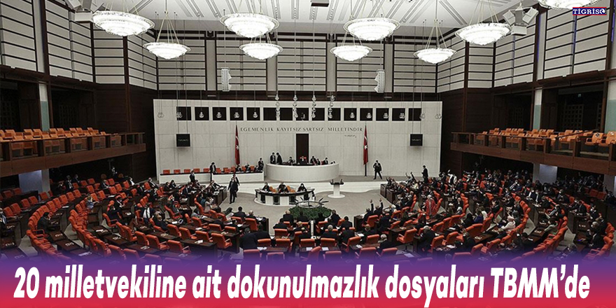 20 milletvekiline ait dokunulmazlık dosyaları TBMM’de