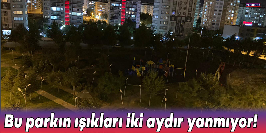 Bu parkın ışıkları iki aydır yanmıyor!