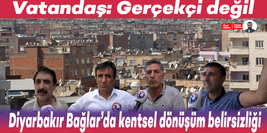 VİDEO - Diyarbakır Bağlar'da kentsel dönüşüm belirsizliği
