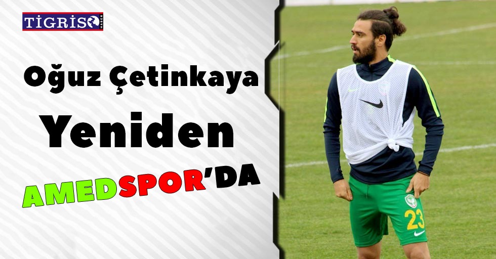 Oğuz Çetinkaya yeniden Amedspor’da