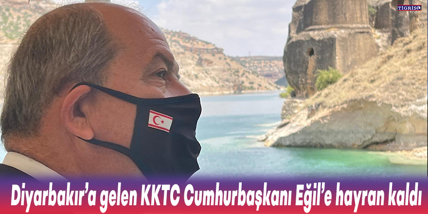Diyarbakır’a gelen KKTC Cumhurbaşkanı Eğil’e hayran kaldı
