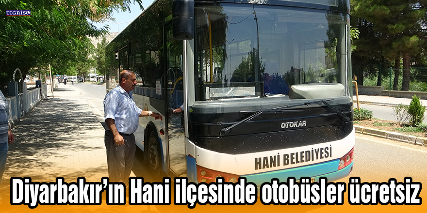 VİDEO- Diyarbakır’ın Hani ilçesinde otobüsler ücretsiz