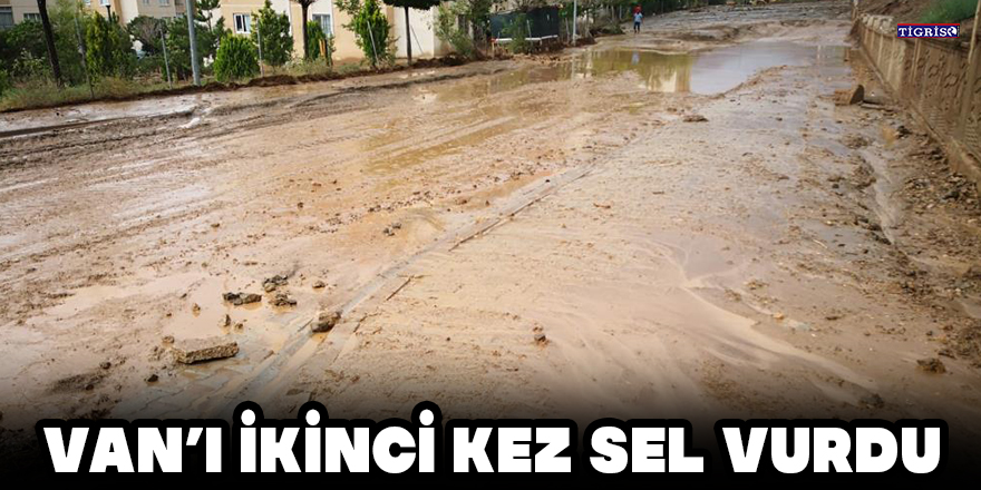 Van’ı ikinci kez sel vurdu