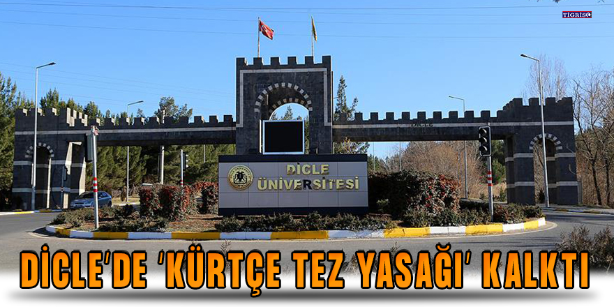 Dicle’de ‘Kürtçe tez yasağı’ kalktı