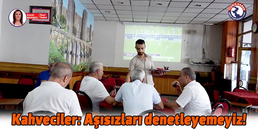 VİDEO - Kahveciler: Aşısızları denetleyemeyiz!