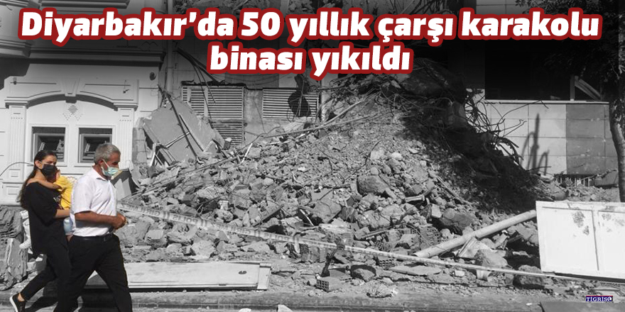 Diyarbakır’da 50 yıllık çarşı karakolu binası yıkıldı