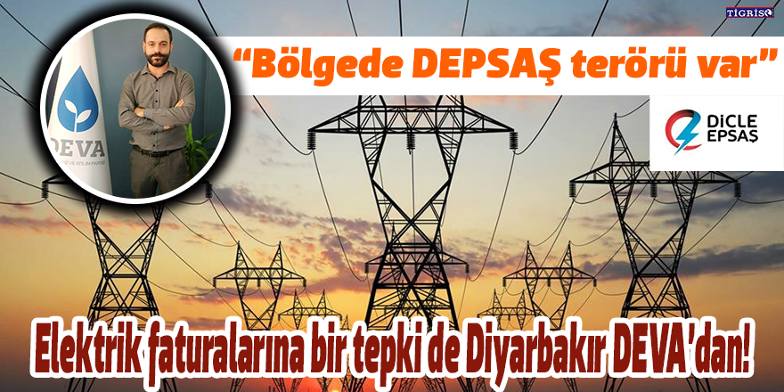 Elektrik faturalarına bir tepki de Diyarbakır DEVA’dan!