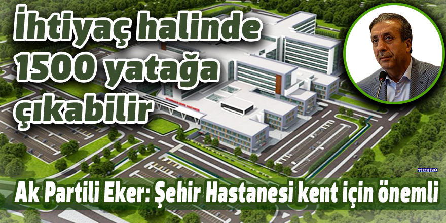 AK Partili Eker: Şehir Hastanesi kent için önemli