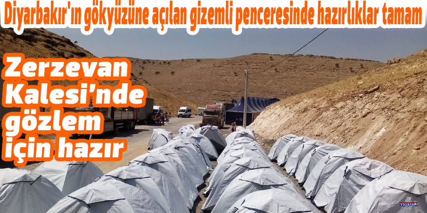 Diyarbakır'ın gökyüzüne açılan gizemli penceresinde hazırlıklar tamam