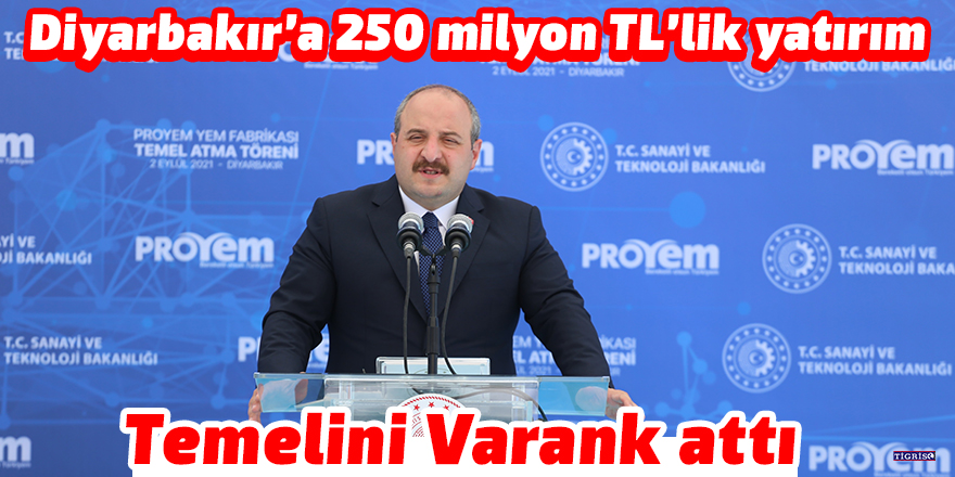 Diyarbakır’a 250 milyon TL’lik yatırım