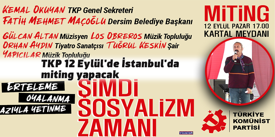 TKP 12 Eylül'de İstanbul'da miting yapacak