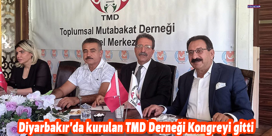 Diyarbakır’da kurulan TMD Derneği Kongreyi gitti