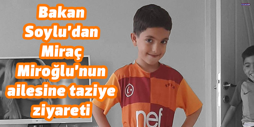 Bakan Soylu’dan Miraç Miroğlu’nun ailesine taziye ziyareti