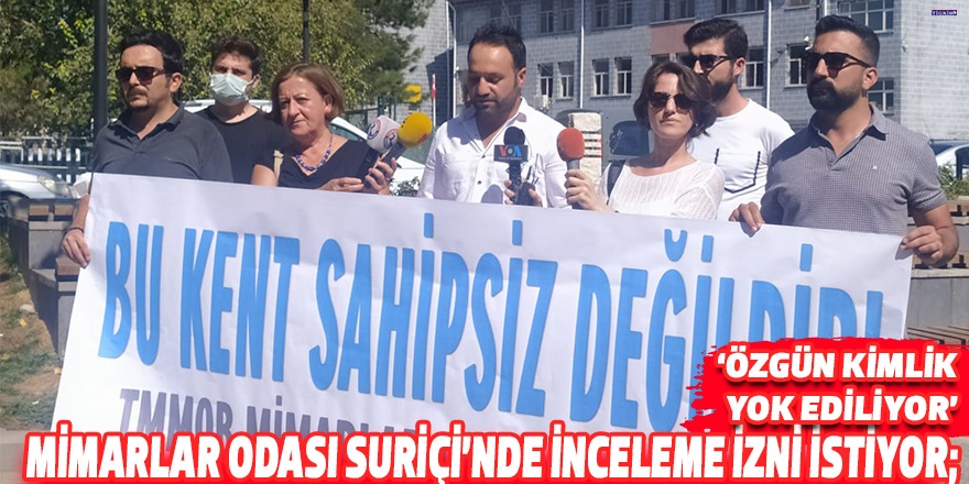 VİDEO - Mimarlar Odası Suriçi’nde inceleme izni istiyor