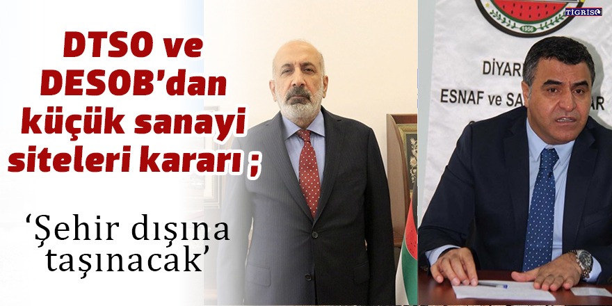 DTSO ve DESOB’dan küçük sanayi siteleri kararı