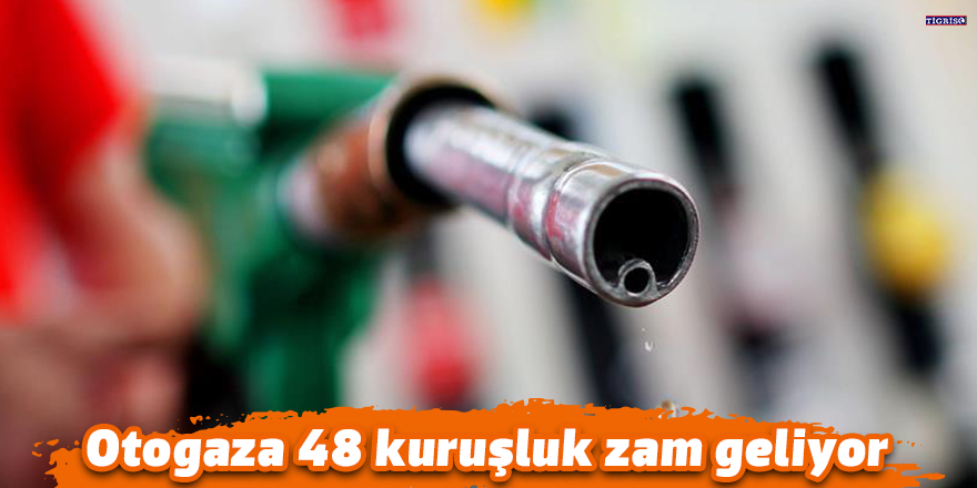 Otogaza 48 kuruşluk zam geliyor