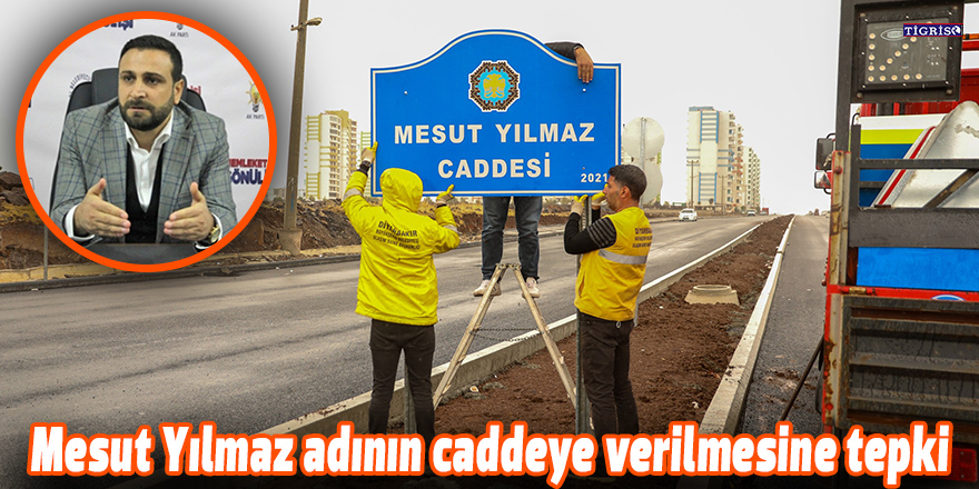 Mesut Yılmaz adının caddeye verilmesine tepki