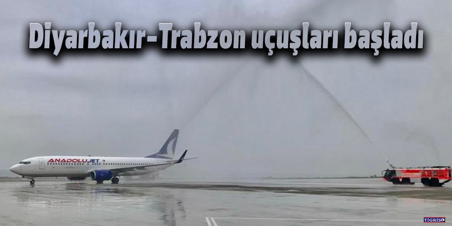 Diyarbakır-Trabzon uçuşları başladı