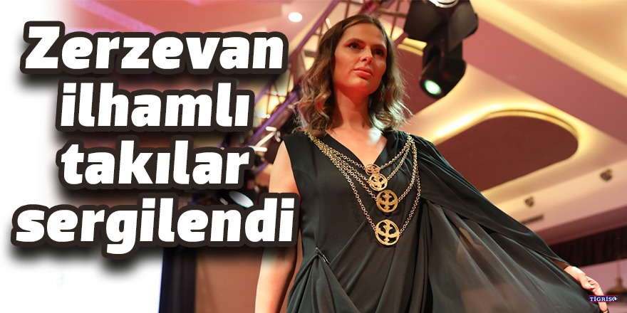 Zerzevan ilhamlı takılar sergilendi