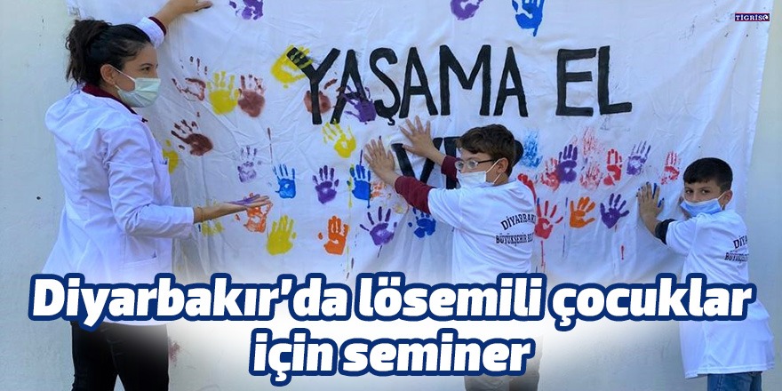 Diyarbakır’da lösemili çocuklar için seminer