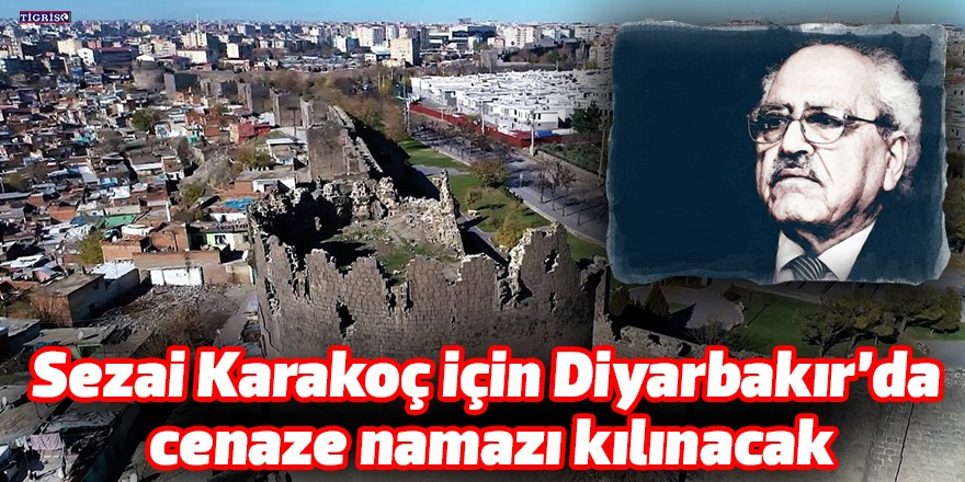 Sezai Karakoç için Diyarbakır’da cenaze namazı kılınacak