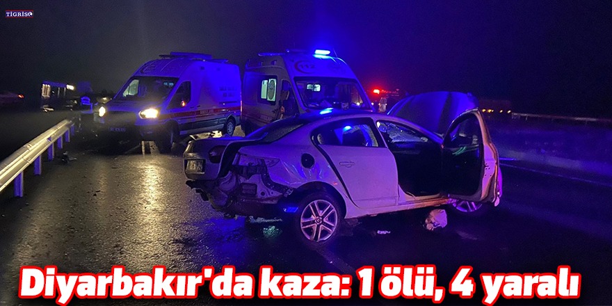 Diyarbakır'da kaza: 1 ölü, 4 yaralı