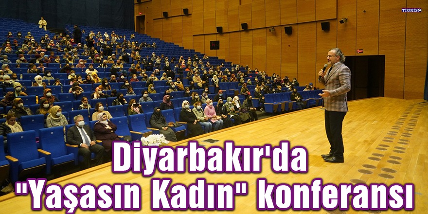 Diyarbakır'da "Yaşasın Kadın" konferansı