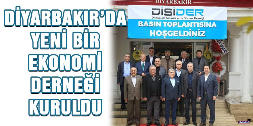 Diyarbakır’da yeni ekonomi derneği  kuruldu