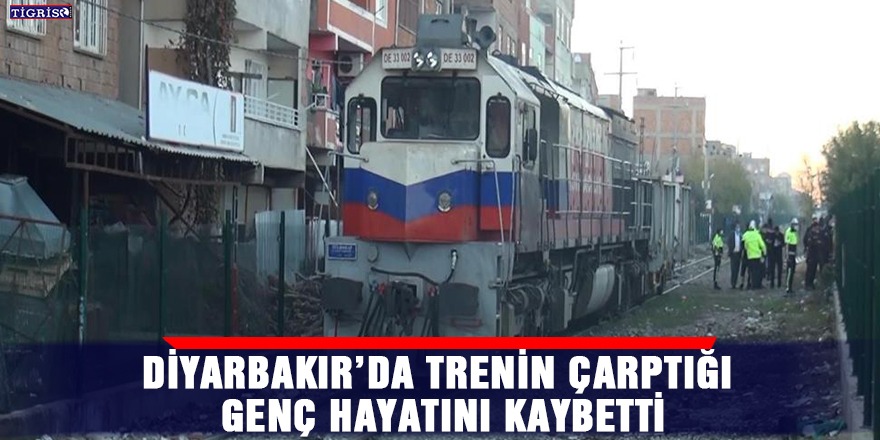Diyarbakır’da trenin çarptığı genç hayatını kaybetti