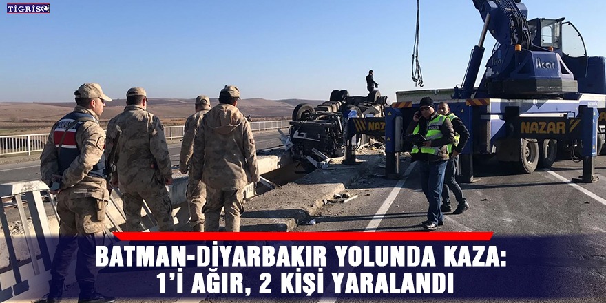 Batman-Diyarbakır yolunda kaza: 1’i ağır, 2 kişi yaralandı