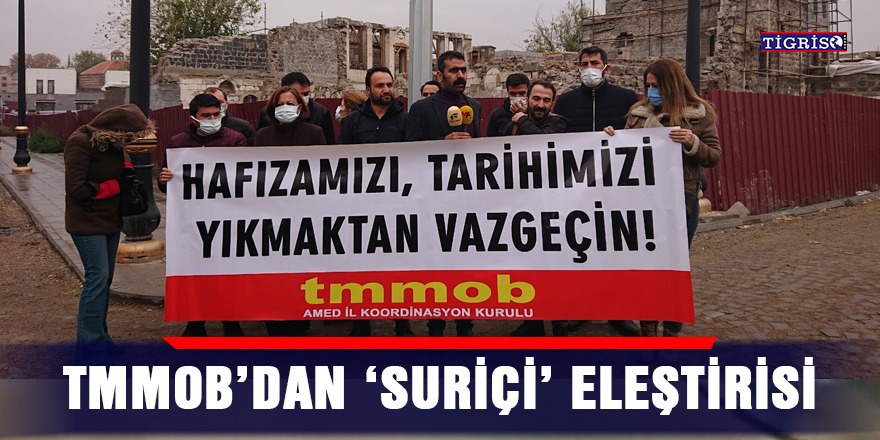 TMMOB’dan ‘Suriçi’ eleştirisi