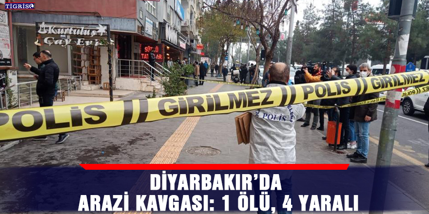Diyarbakır’da arazi kavgası: 1 ölü, 4 yaralı