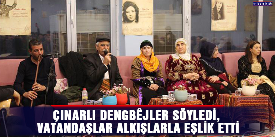 Çınarlı dengbêjler söyledi, vatandaşlar alkışlarla eşlik etti