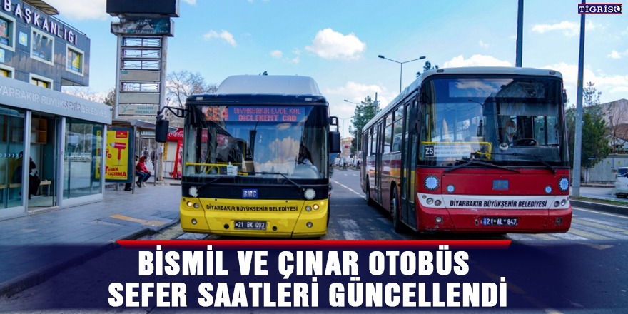 Bismil ve Çınar otobüs sefer saatleri güncellendi