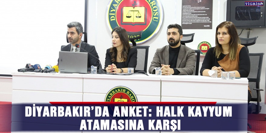 Diyarbakır’da anket: Halk kayyum atamasına karşı