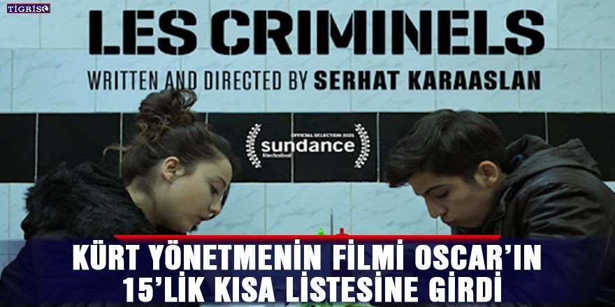 Kürt yönetmenin filmi Oscar’ın 15’lik kısa listesine girdi