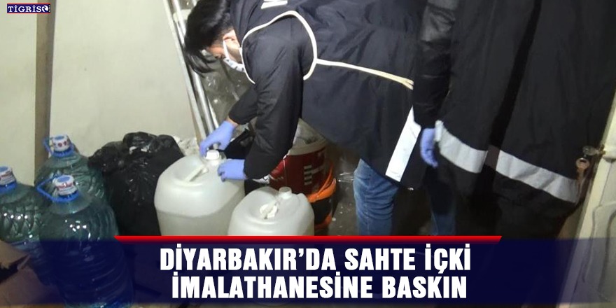 VİDEO - Diyarbakır’da sahte içki imalathanesine baskın